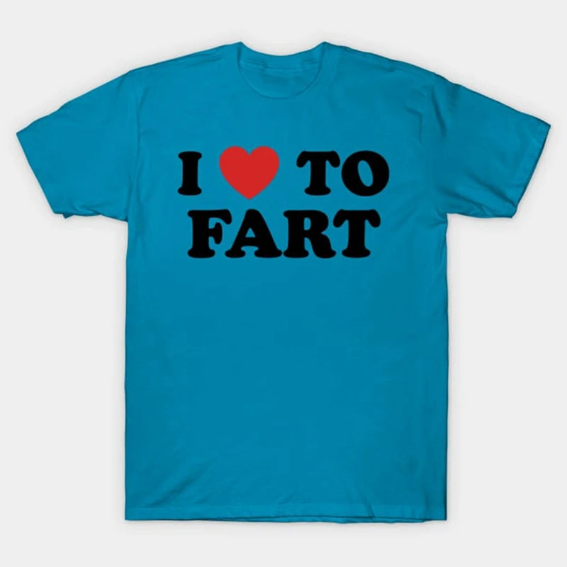 I Love To Fart Vicces  Férfi Női Pamut Laza Póló