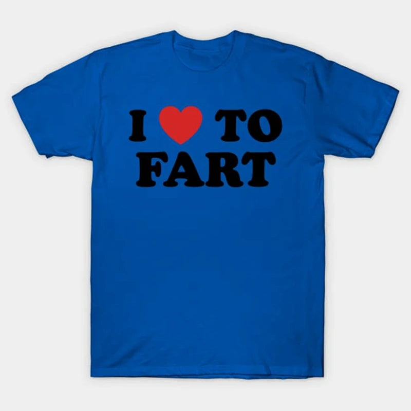 I Love To Fart Vicces  Férfi Női Pamut Laza Póló