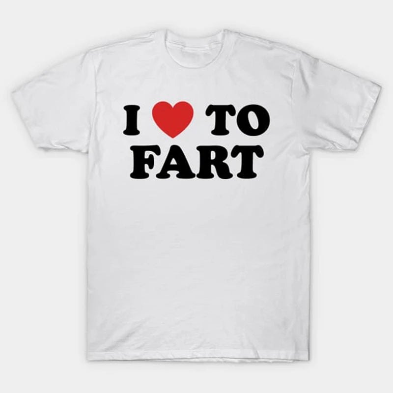 I Love To Fart Vicces  Férfi Női Pamut Laza Póló